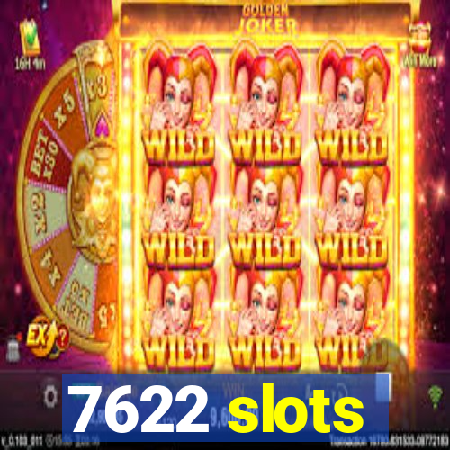 7622 slots